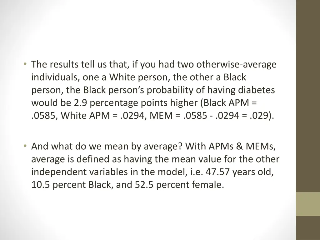 the results tell us that if you had two otherwise