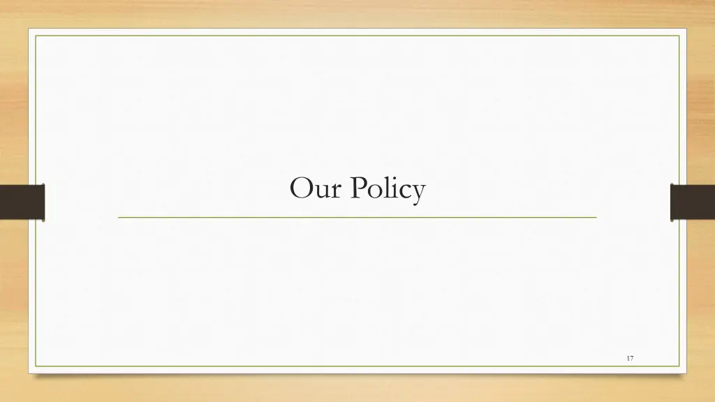 our policy