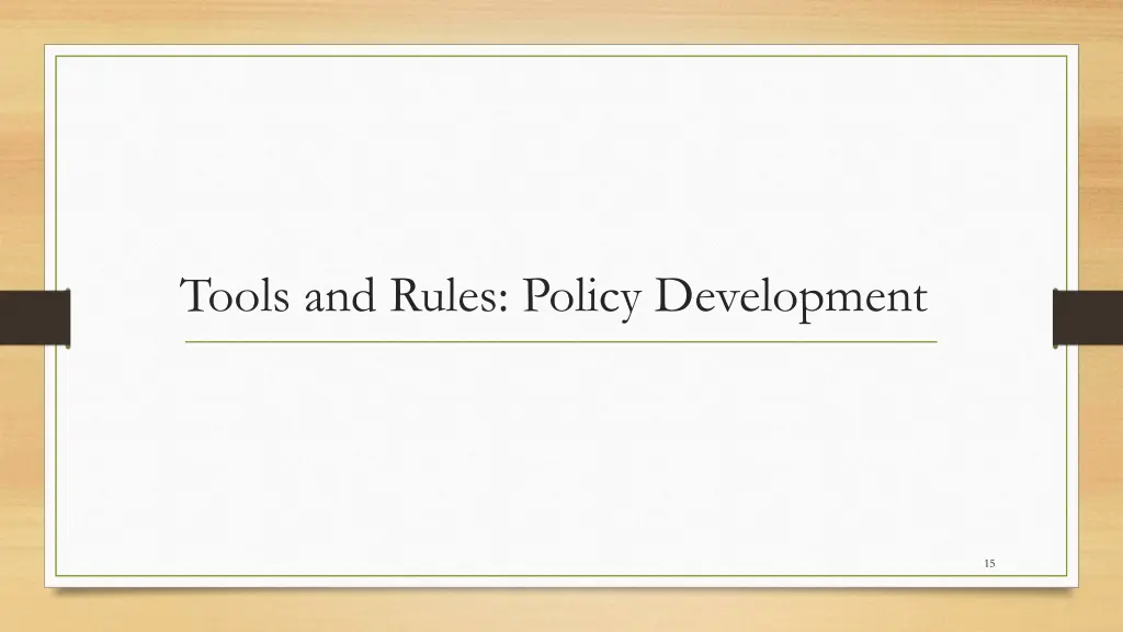tools and rules policy development