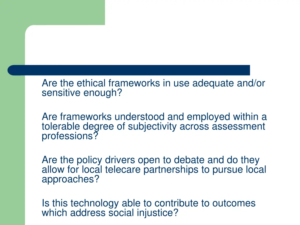 are the ethical frameworks in use adequate