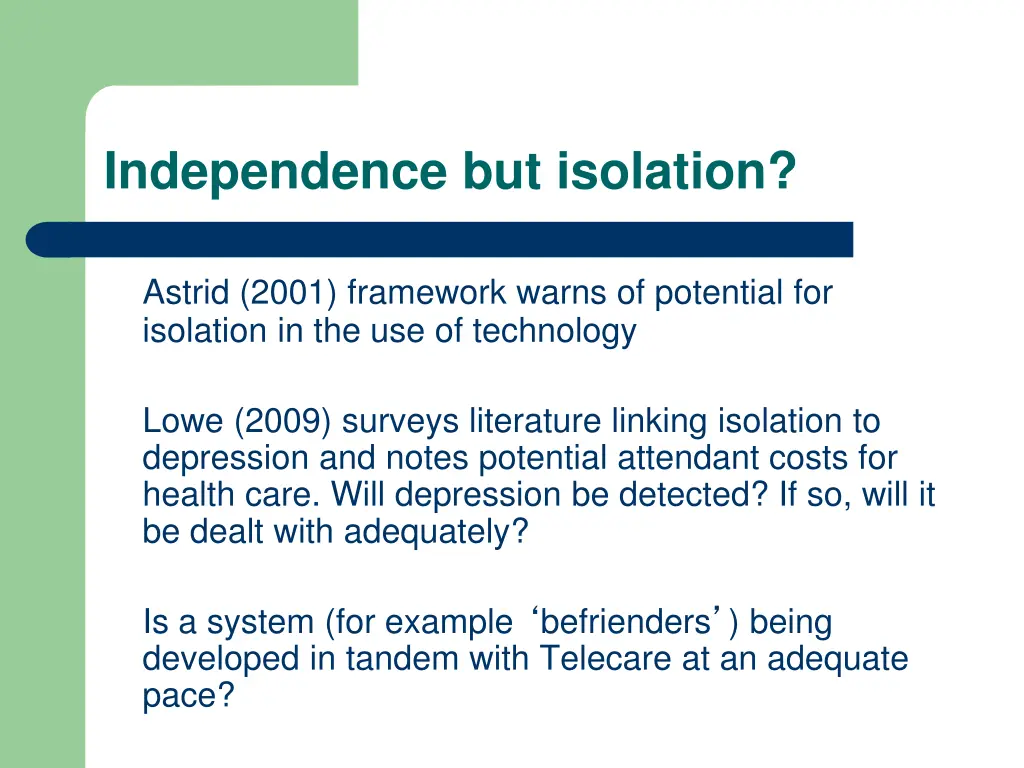 independence but isolation