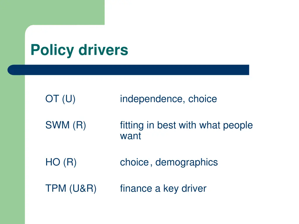 policy drivers