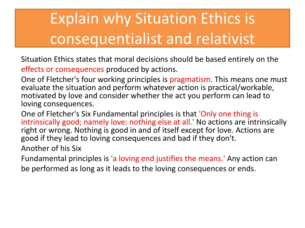 explain why situation ethics is consequentialist