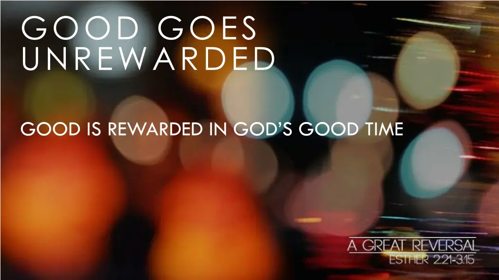 good goes unrewarded 2