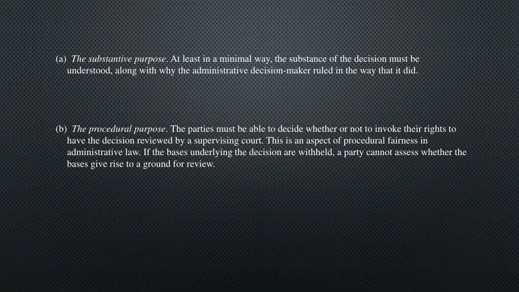 a the substantive purpose at least in a minimal