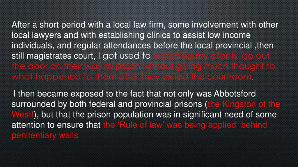 after a short period with a local law firm some