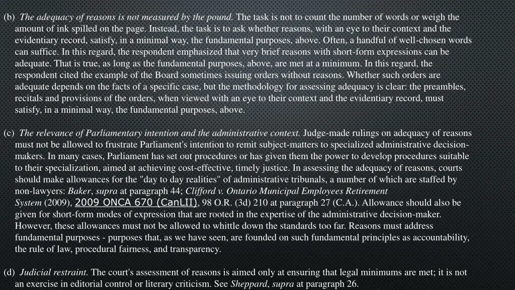 b the adequacy of reasons is not measured