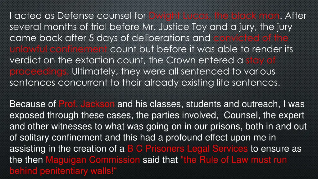 i acted as defense counsel for dwight lucas