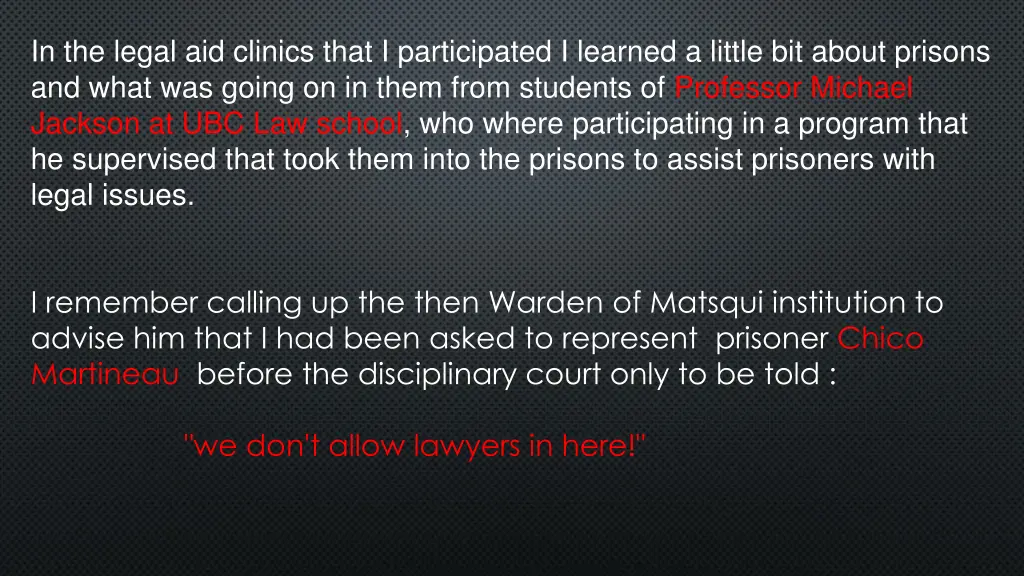 in the legal aid clinics that i participated