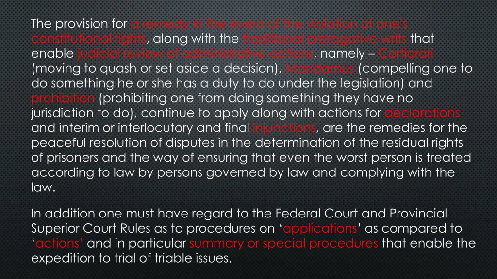 the provision for a remedy in the event