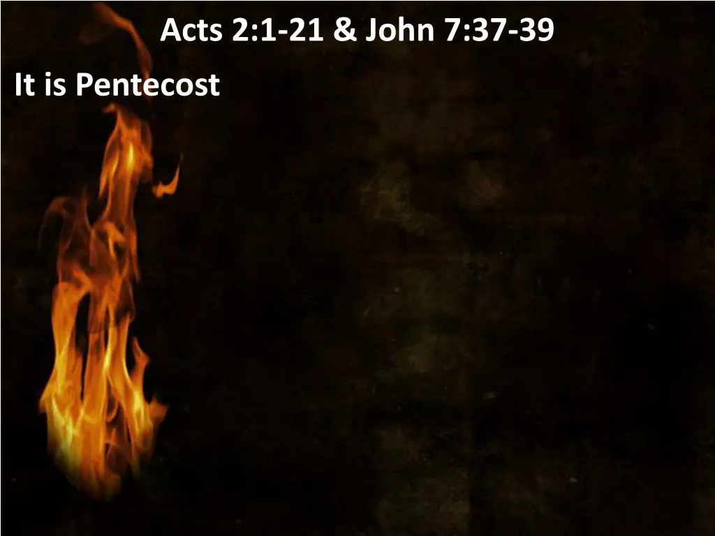 acts 2 1 21 john 7 37 39 1