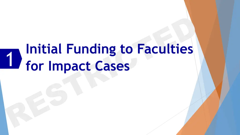 initial funding to faculties for impact cases