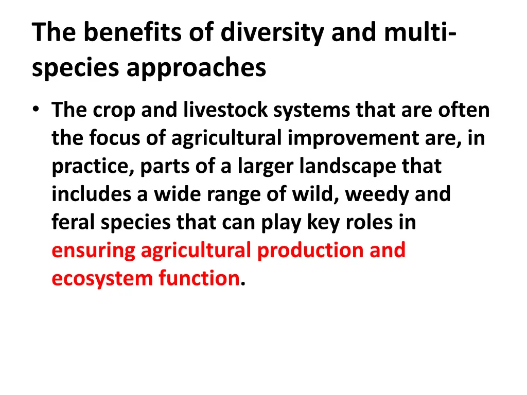 the benefits of diversity and multi species