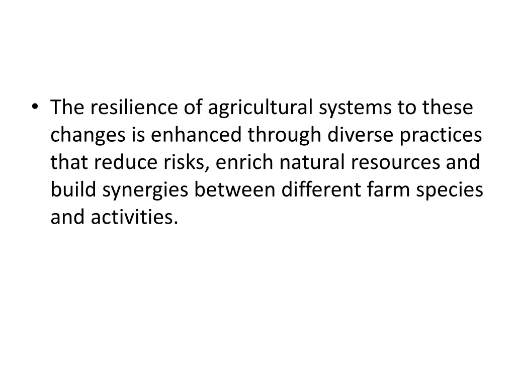 the resilience of agricultural systems to these