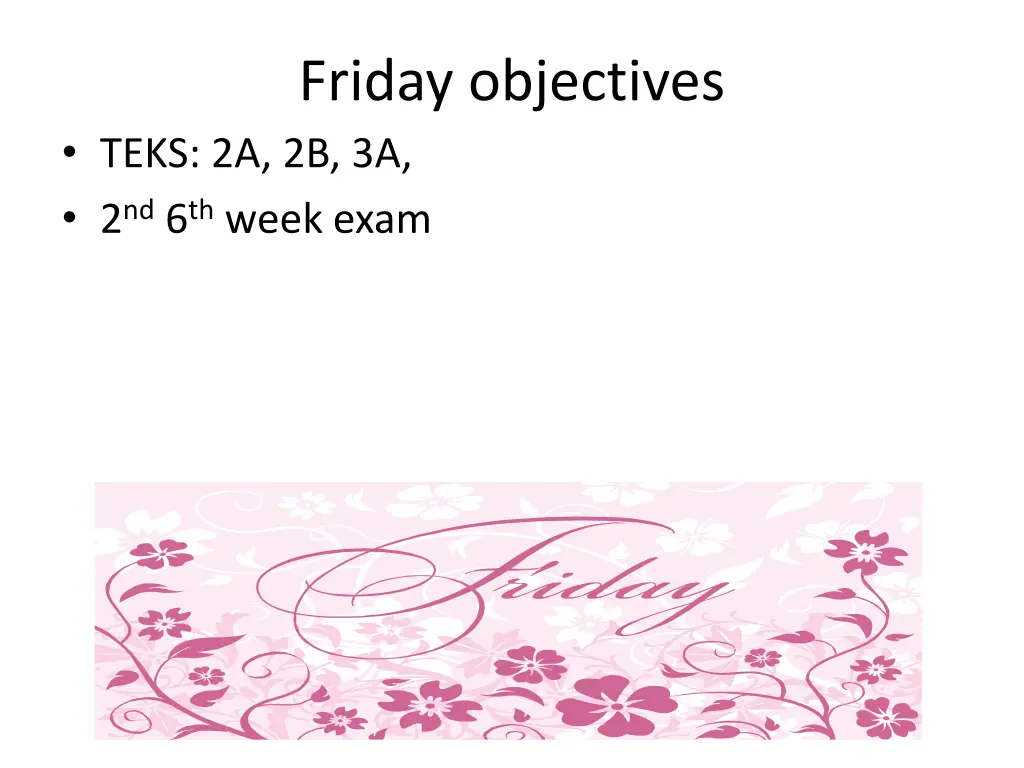 friday objectives