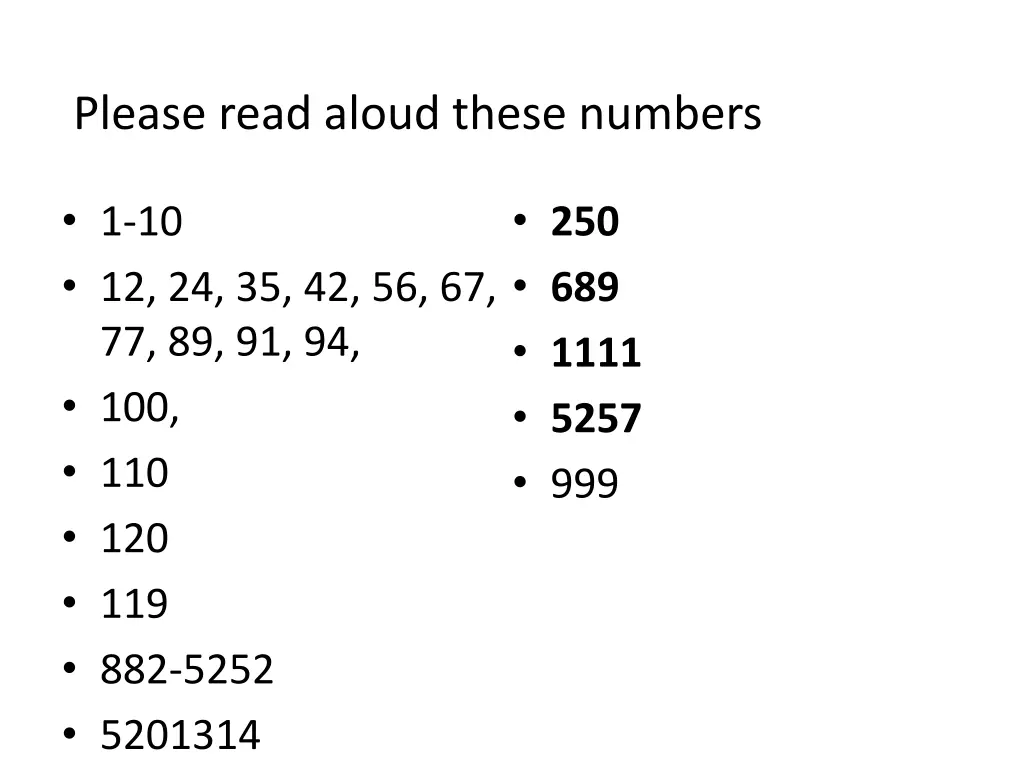 please read aloud these numbers