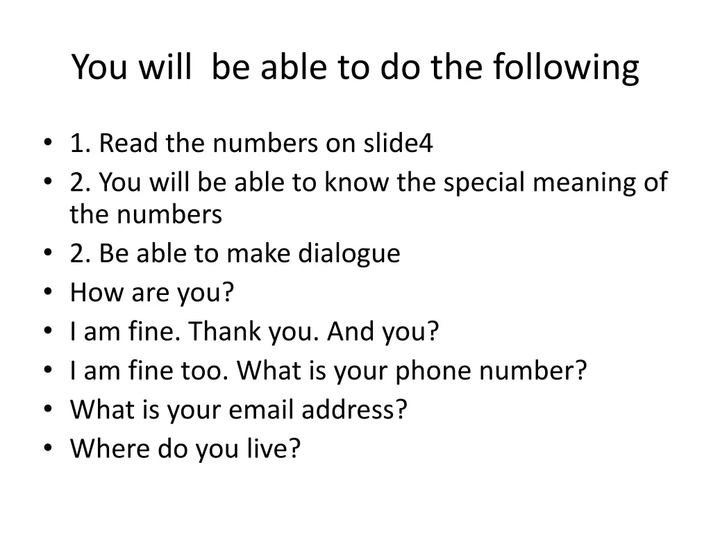 you will be able to do the following