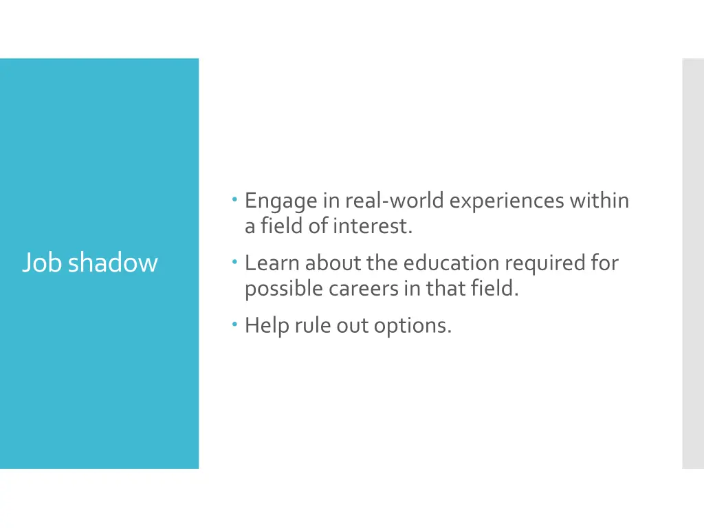 engage in real world experiences within a field