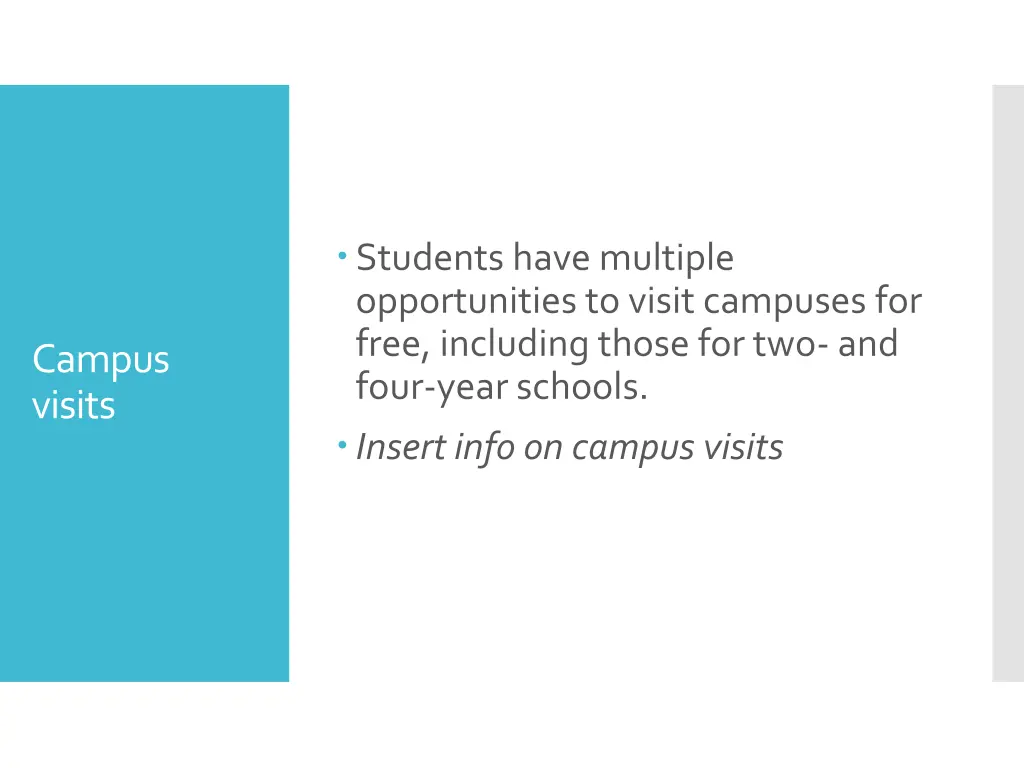 students have multiple opportunities to visit