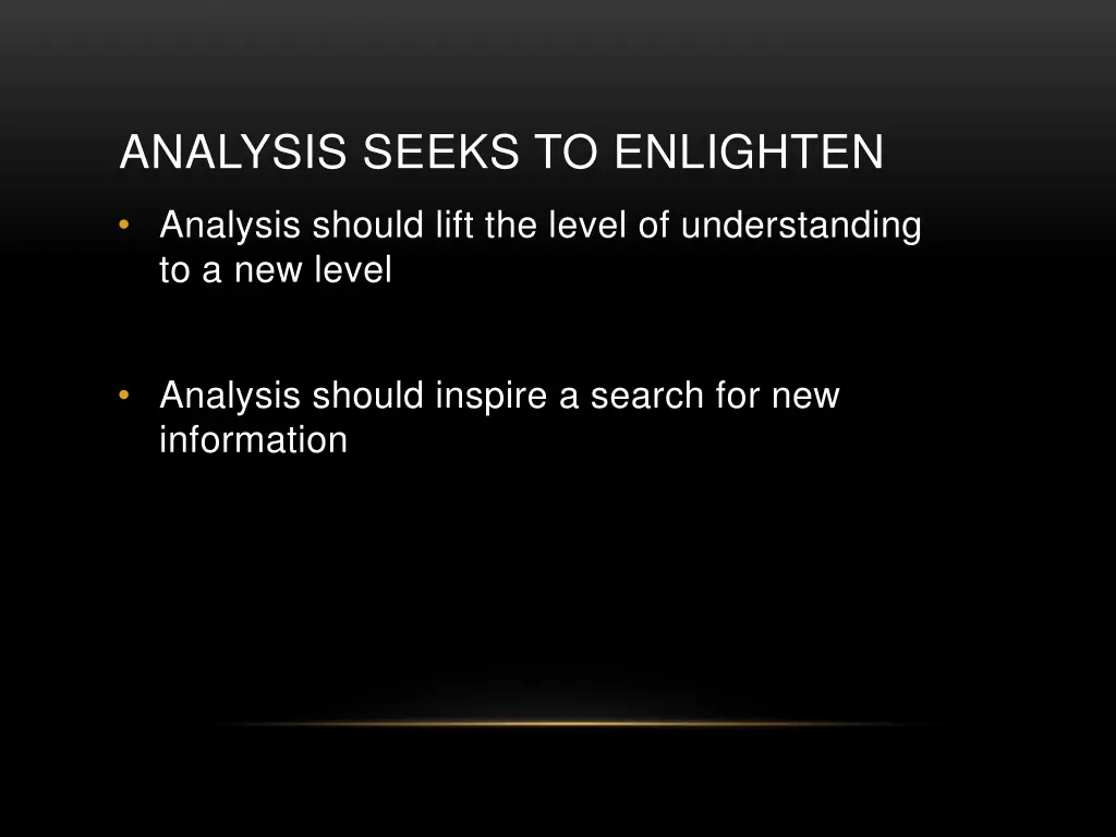 analysis seeks to enlighten