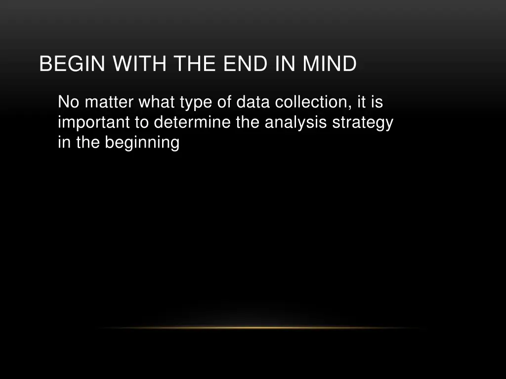 begin with the end in mind