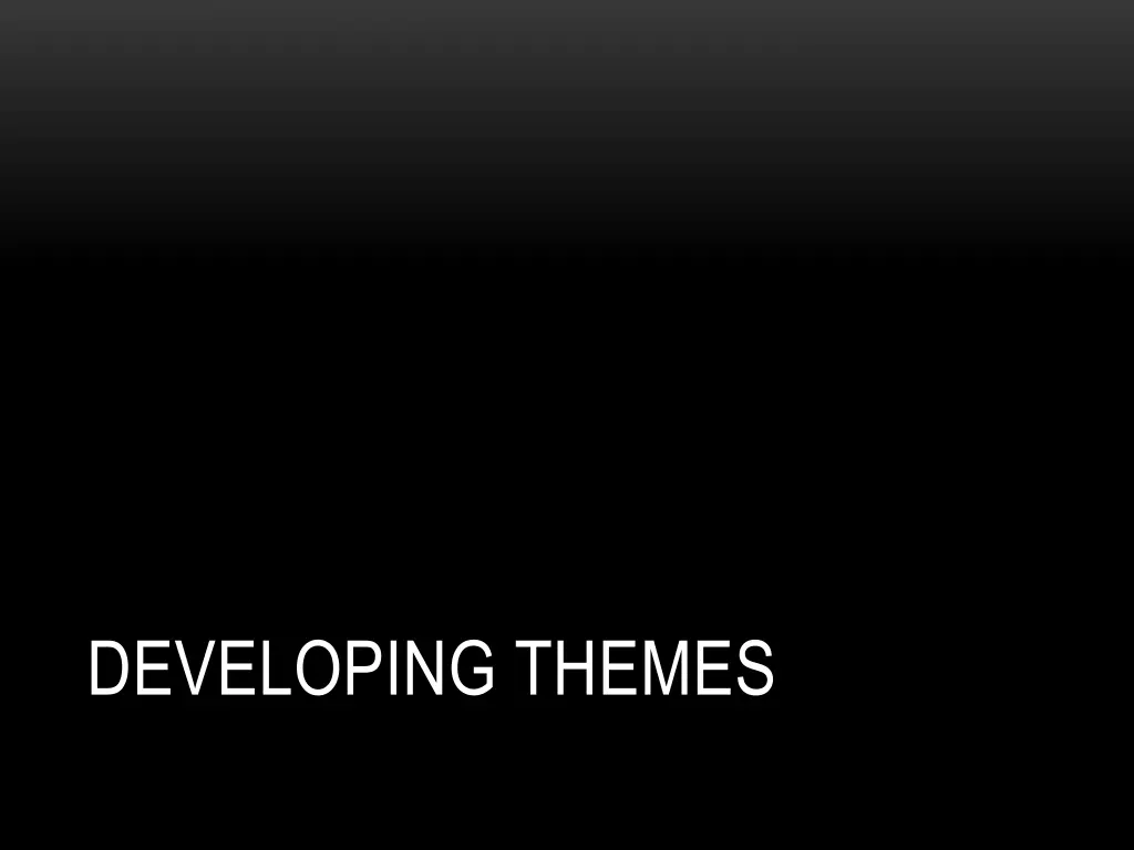 developing themes