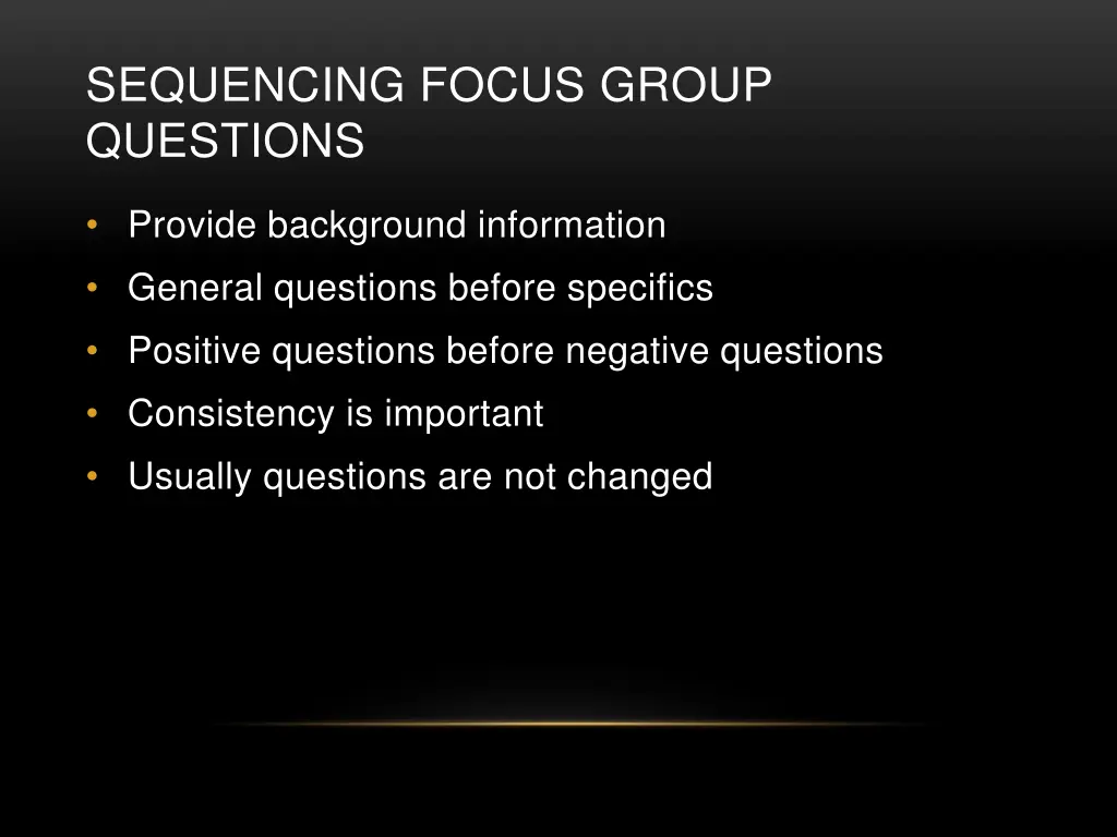 sequencing focus group questions