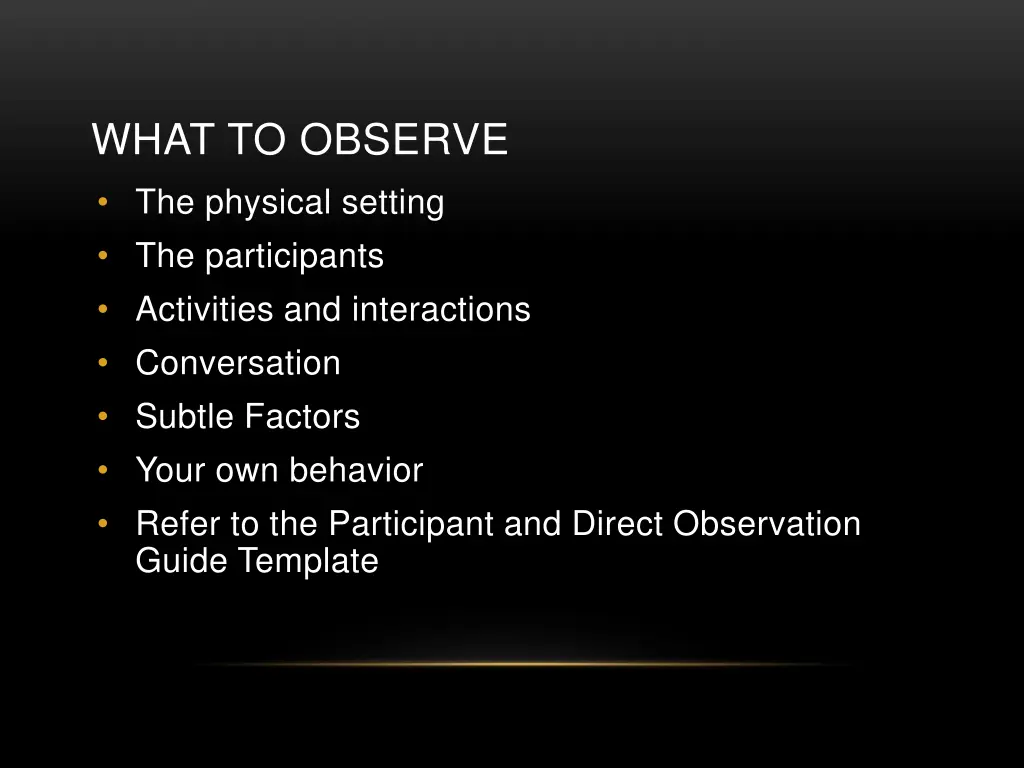 what to observe