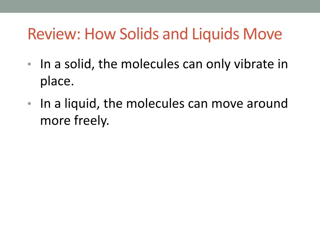 review how solids and liquids move