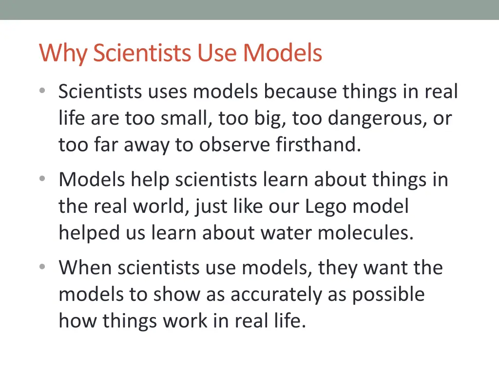 why scientists use models scientists uses models