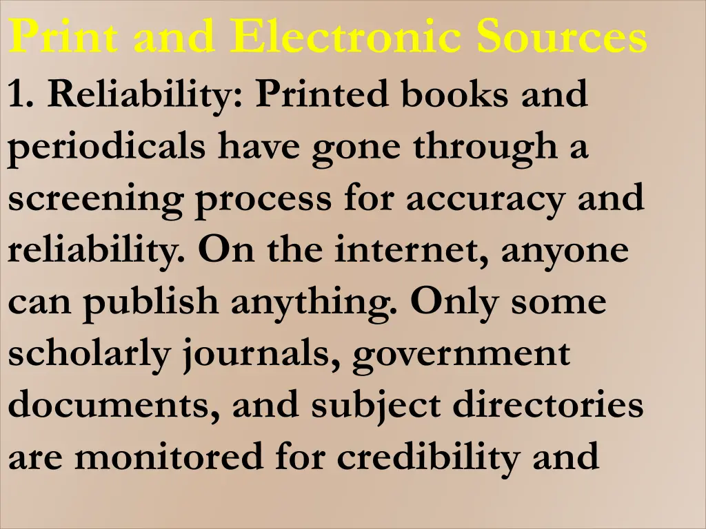 print and electronic sources 1 reliability