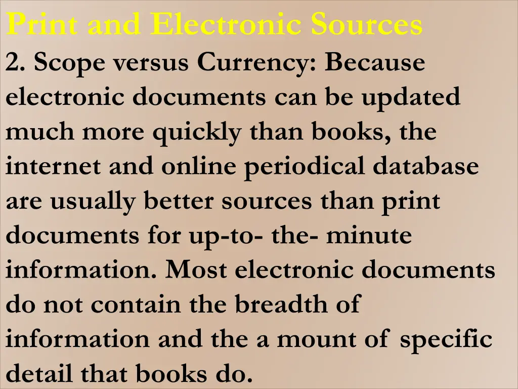 print and electronic sources 2 scope versus
