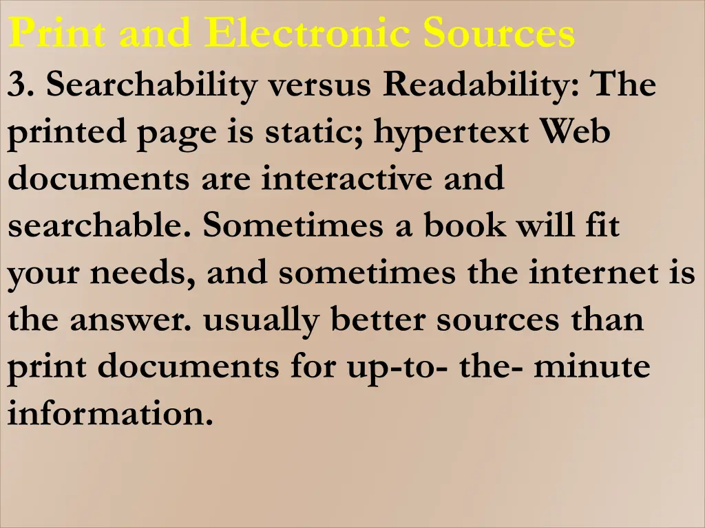 print and electronic sources 3 searchability