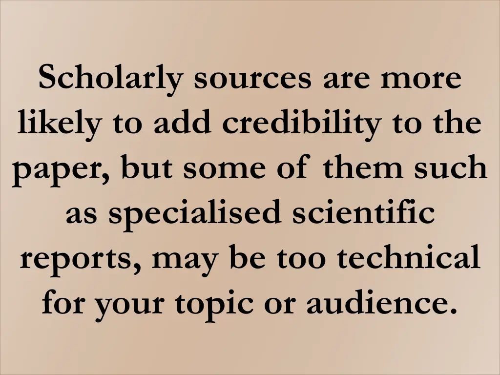 scholarly sources are more likely