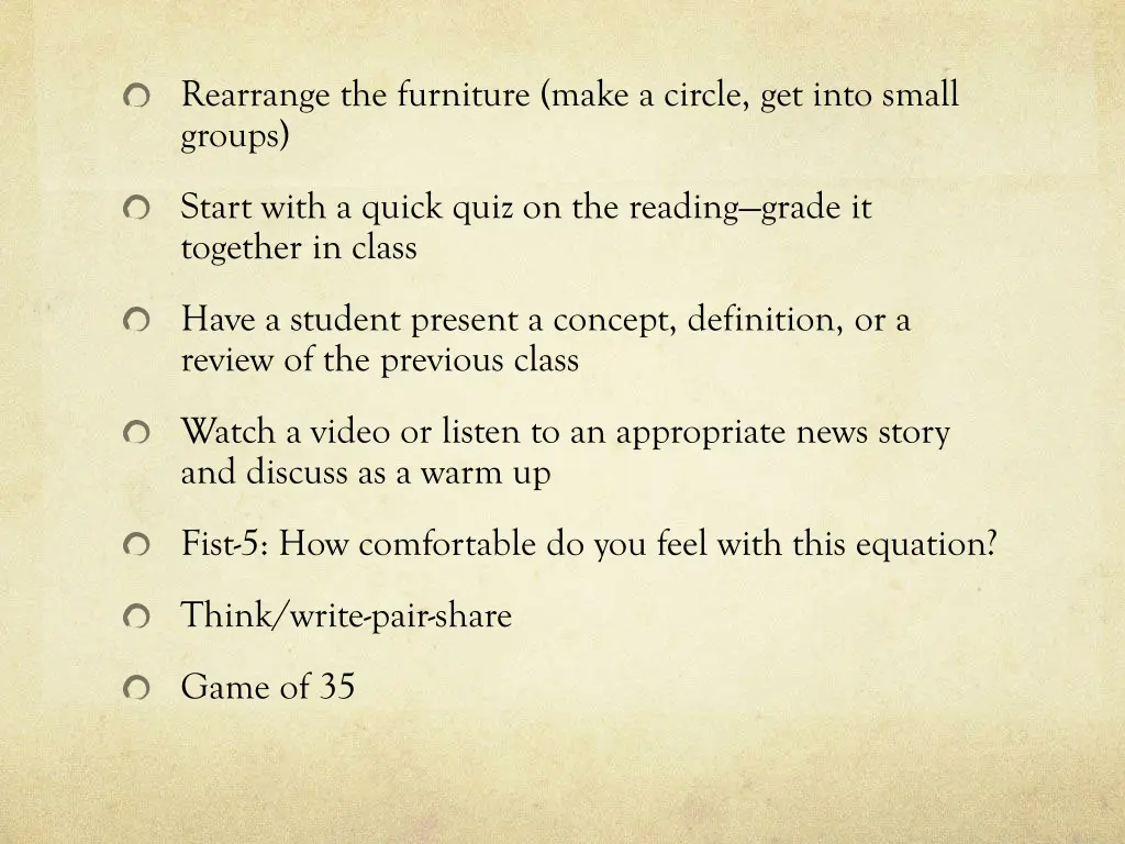 rearrange the furniture make a circle get into