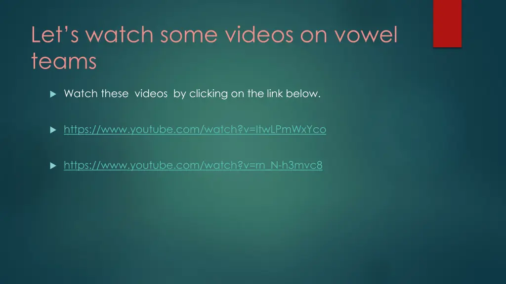let s watch some videos on vowel teams