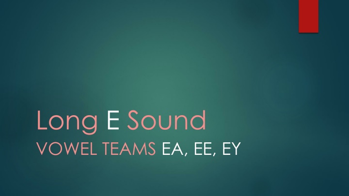 long e sound vowel teams ea ee ey