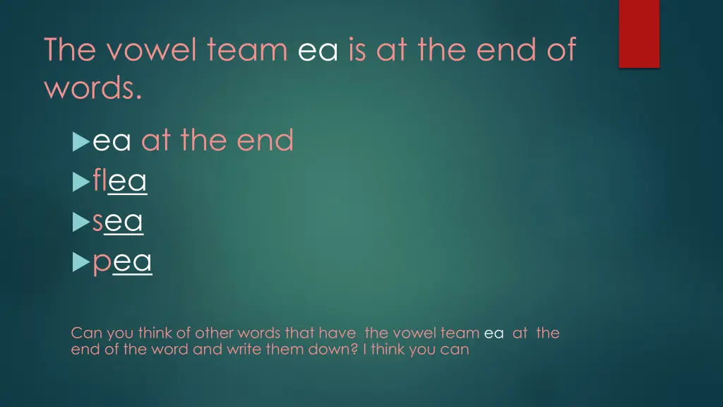 the vowel team ea is at the end of words