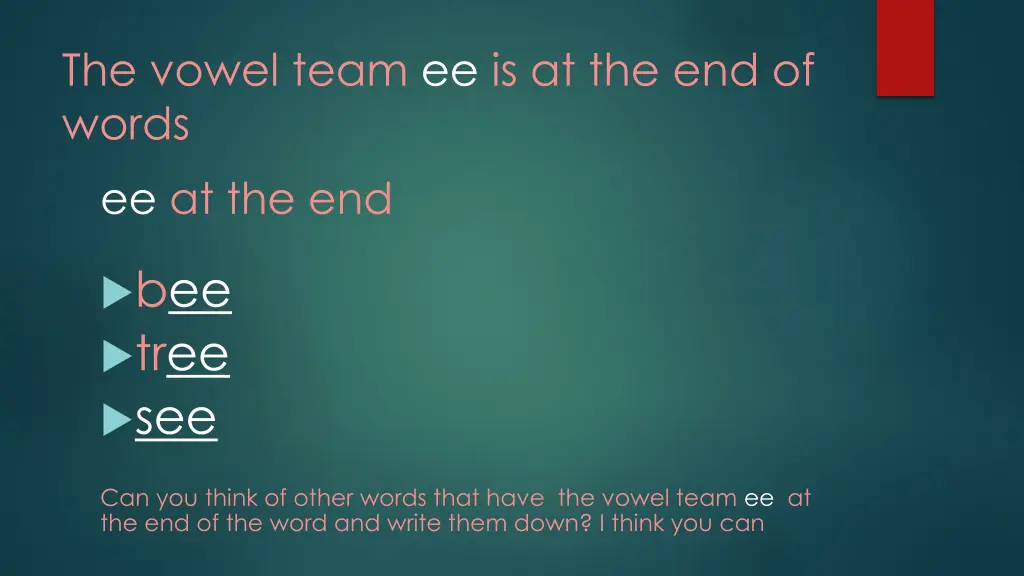 the vowel team ee is at the end of words