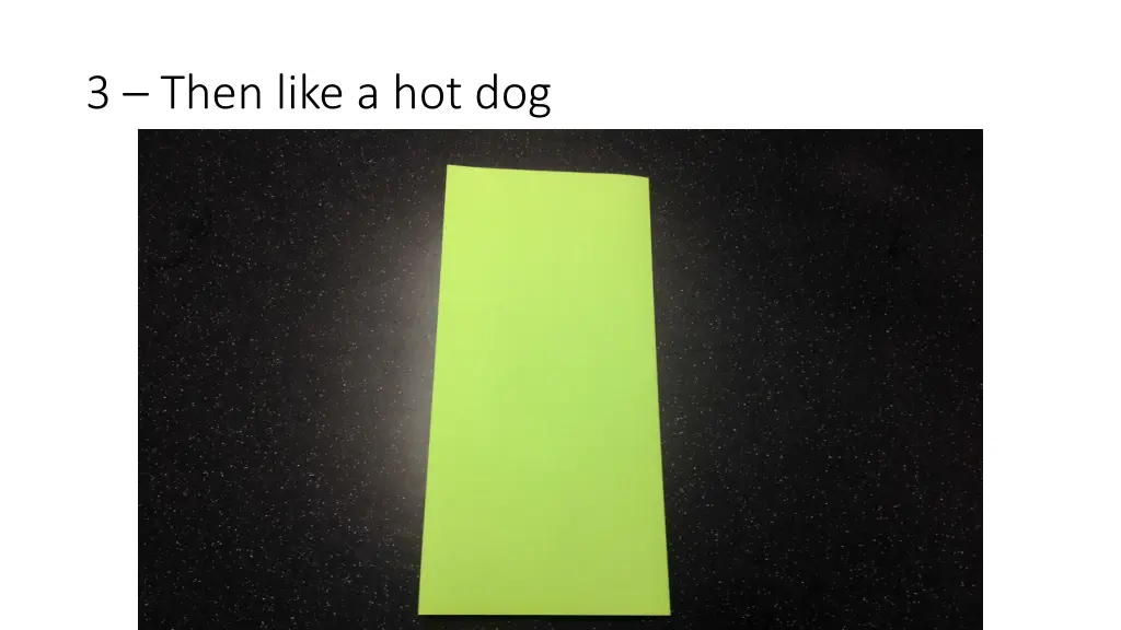 3 then like a hot dog