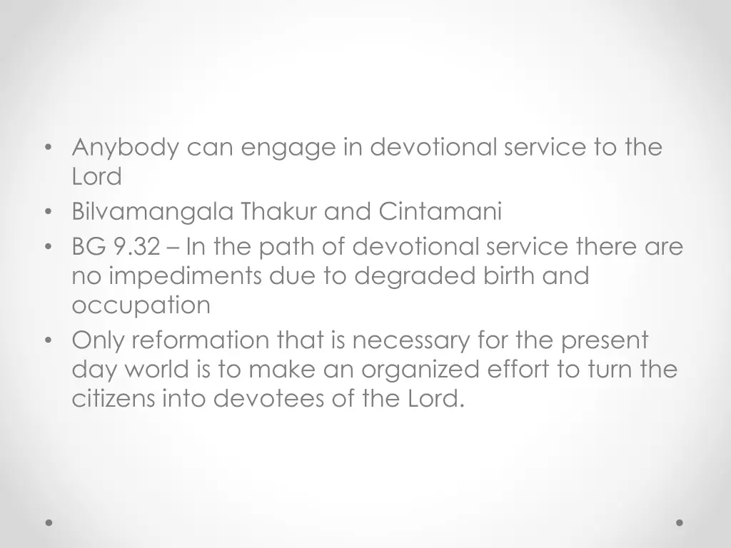 anybody can engage in devotional service