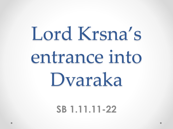 lord krsna s entrance into dvaraka