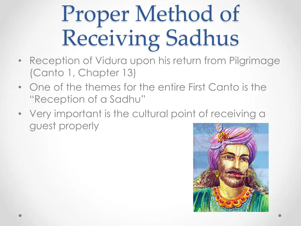 proper method of receiving sadhus reception