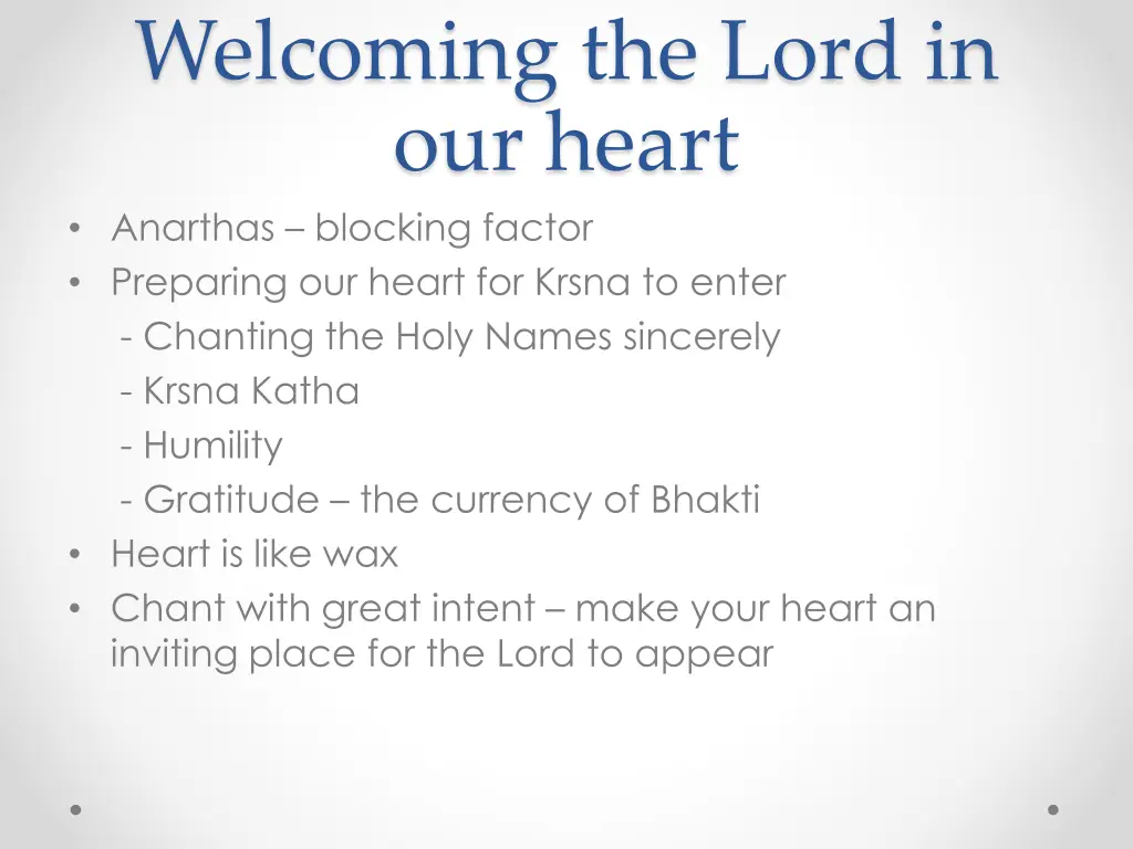 welcoming the lord in our heart anarthas blocking