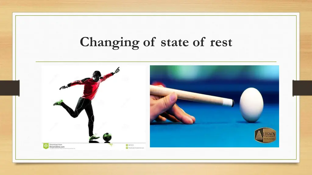 changing of state of rest