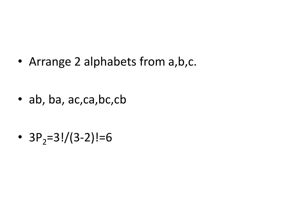 arrange 2 alphabets from a b c