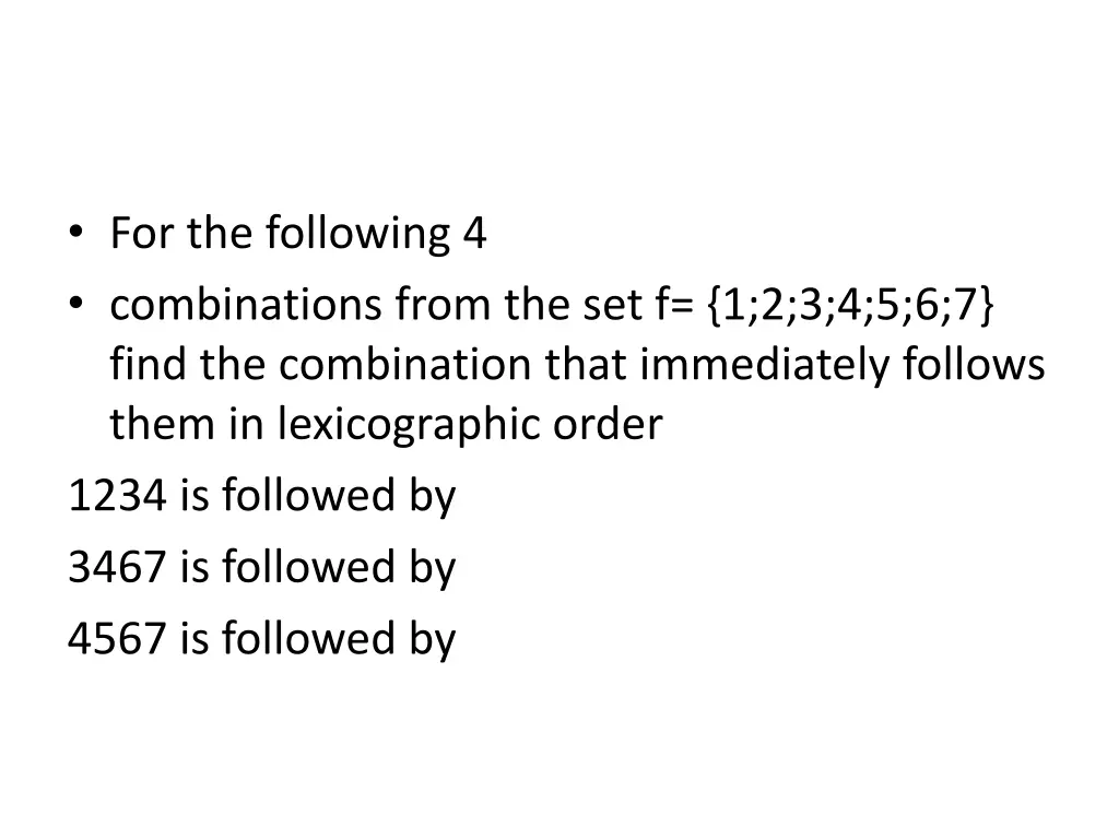 for the following 4 combinations from