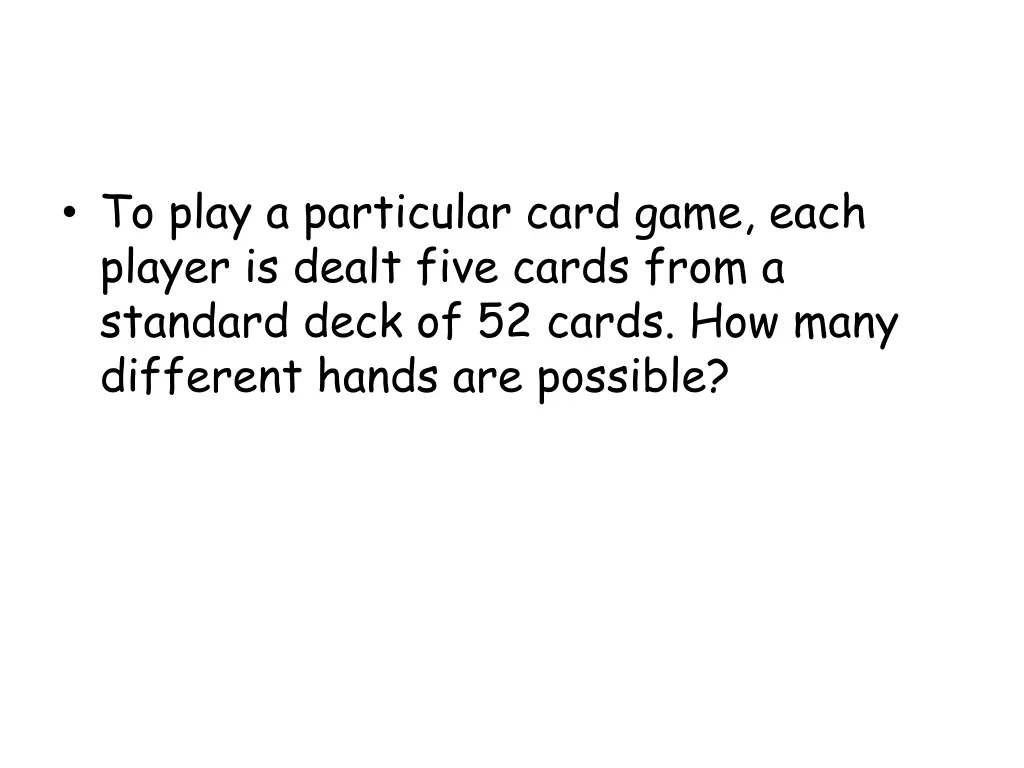 to play a particular card game each player