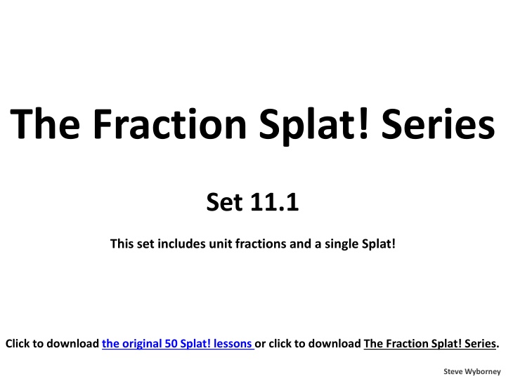 the fraction splat series