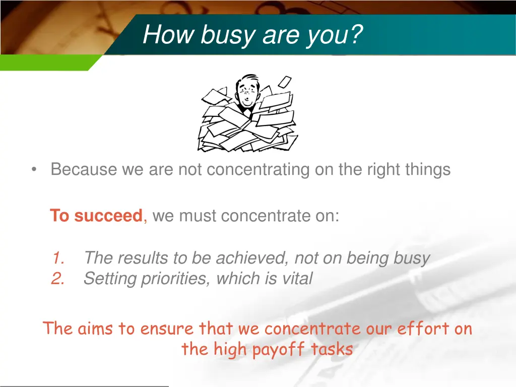 how busy are you